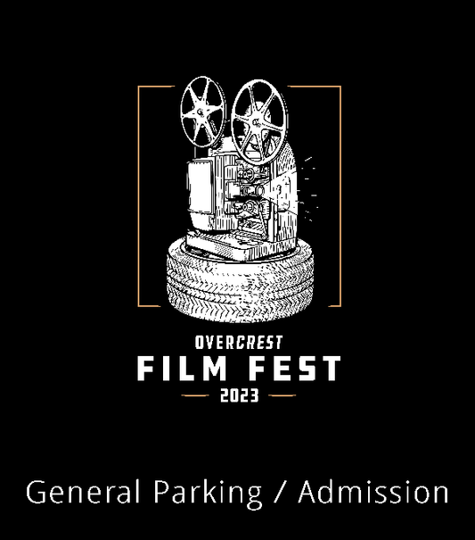 2023 Overcrest Film Fest - General Parking / Admission