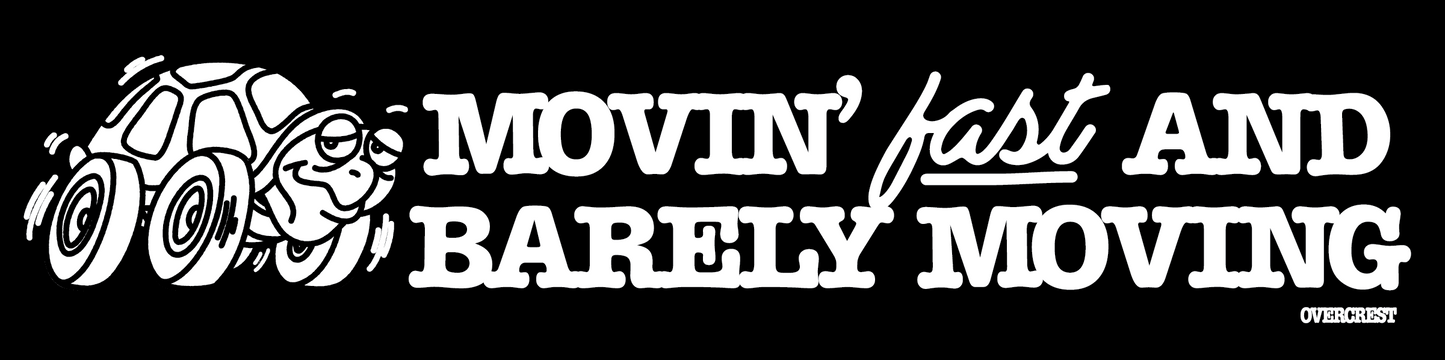 Movin' Fast Sticker